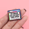 "MY BRAIN" Enamel Pin