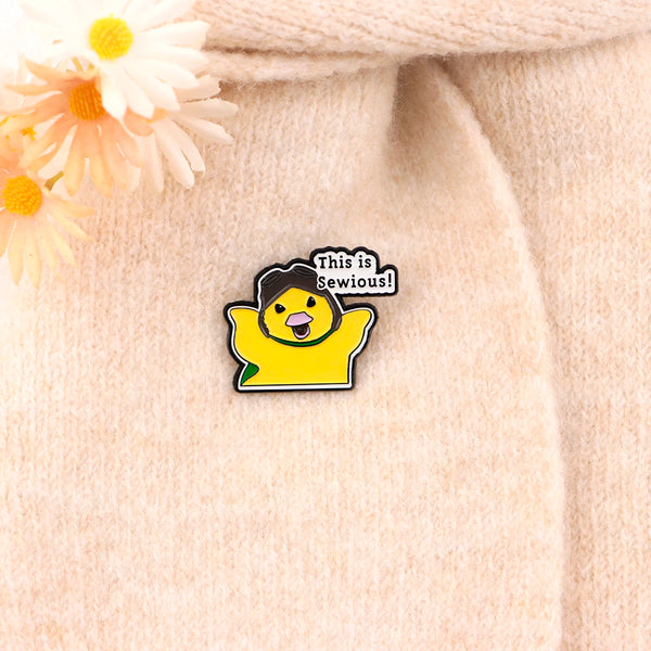 This is Sewious! Funny Yellow Duck Enamel Pin