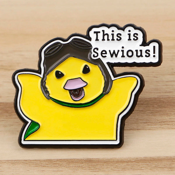 This is Sewious! Funny Yellow Duck Enamel Pin